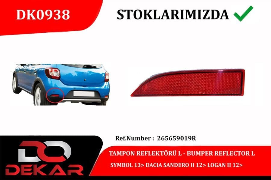 TAMPON REFLEKTÖRÜ L SYMBOL 13 DACIA SANDERO II 12 LOGAN II 12