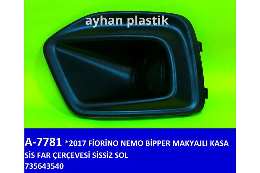 SİS FAR ÇERÇEVESİ SİSSİZ SOL FIAT FIORINO-NEMO-BİPPER 17 MAKYAJLI KASA