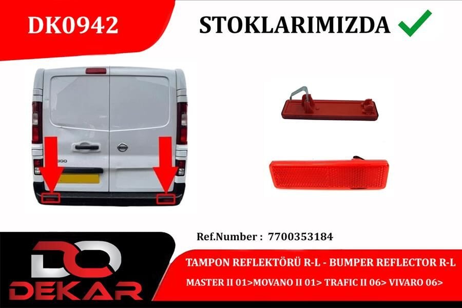 TAMPON REFLEKTÖRÜ R-L MASTER II 01 MOVANO II 01 TRAFIC II 06 VIVARO 06